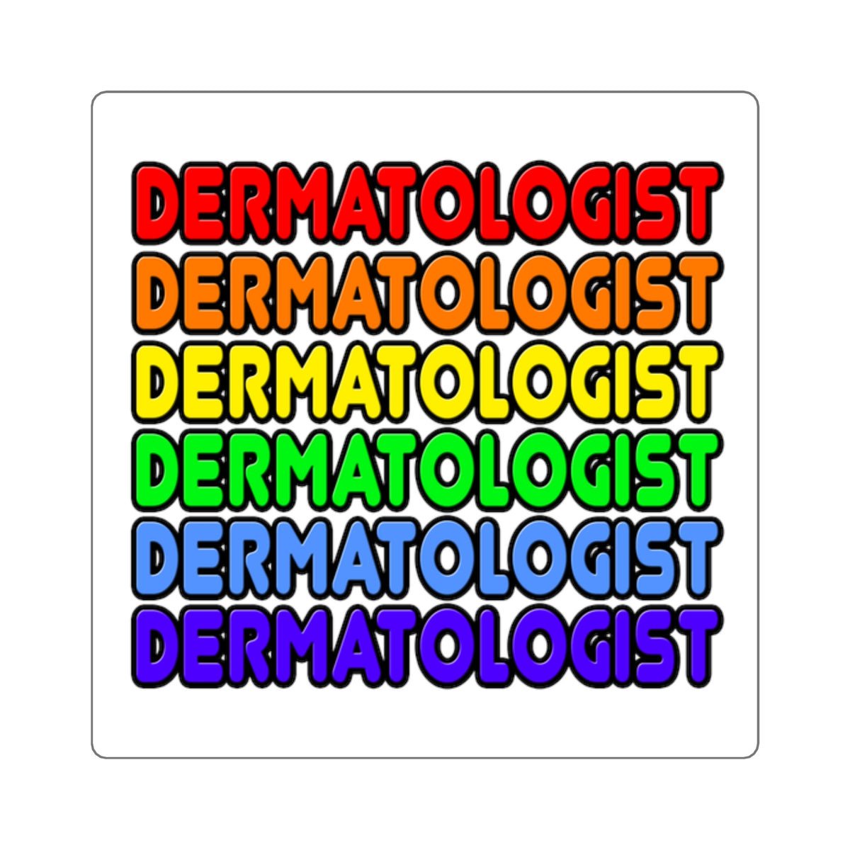 Rainbow Dermatologist - Square Stickers