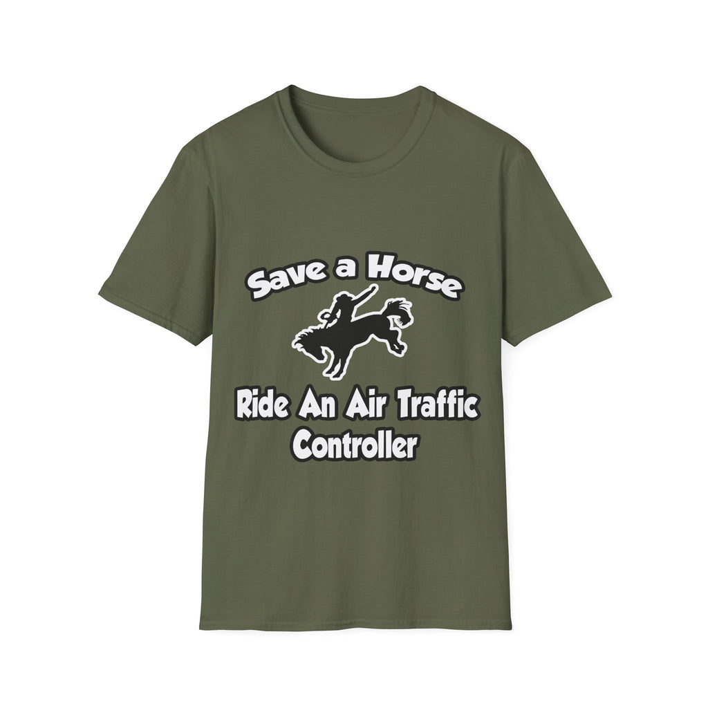 Save a Horse, Ride an Air Traffic Controller - Unisex Softstyle T-Shirt