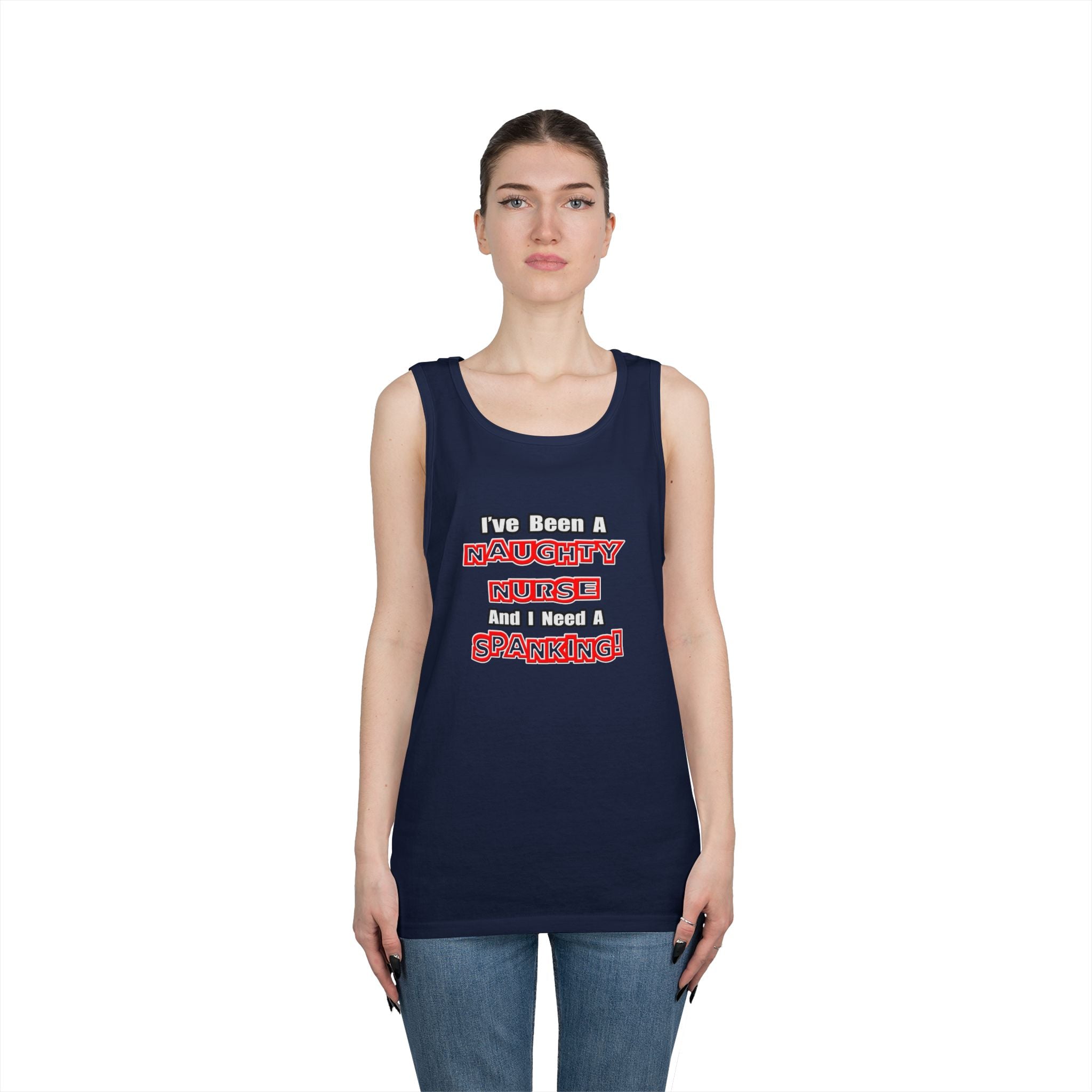 Naughty Nurse...Need a Spanking - Unisex Heavy Cotton Tank Top