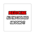 Funny Doctor Shirts and Gifts - Square Stickers