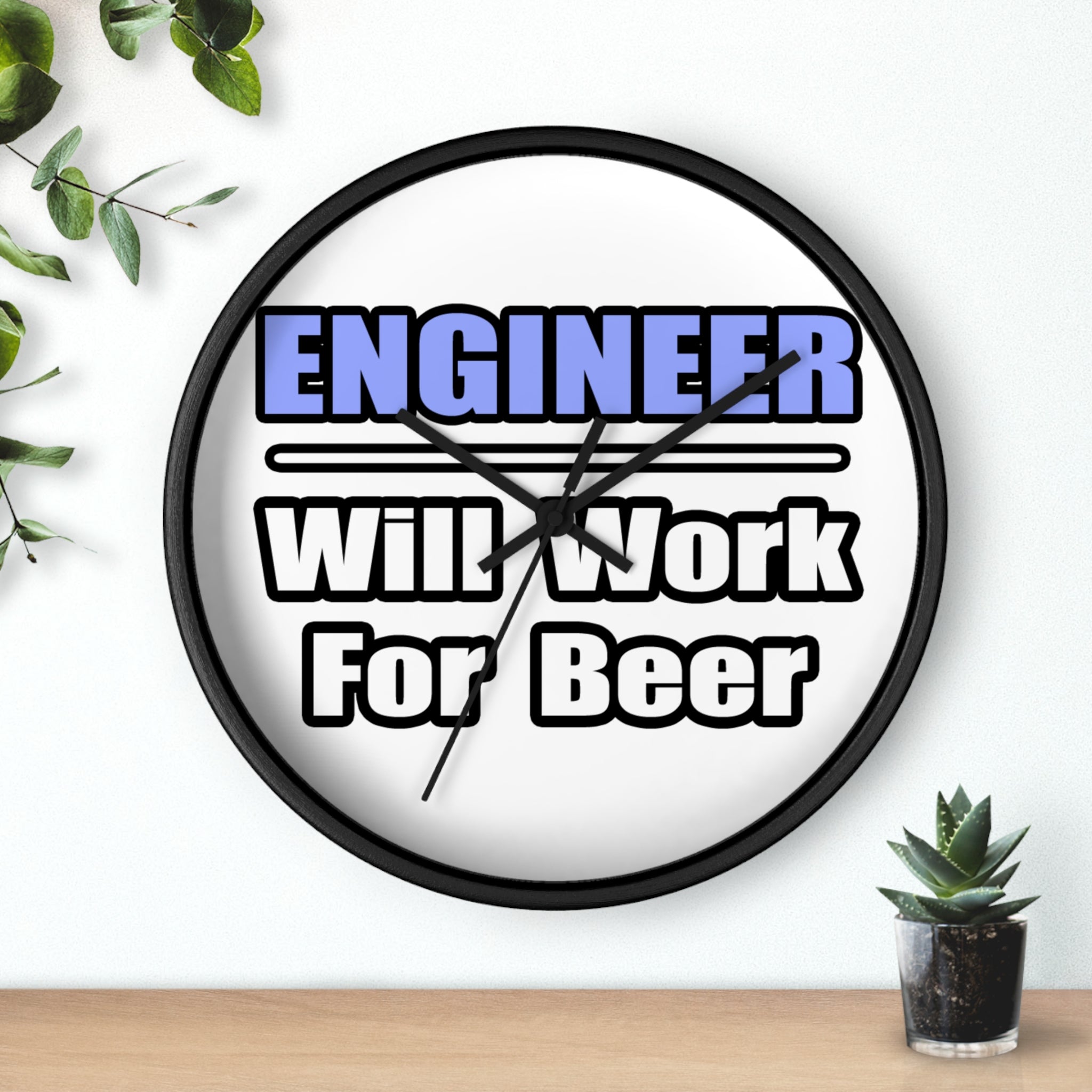 Engineer...Will Work For Beer - Wall Clock