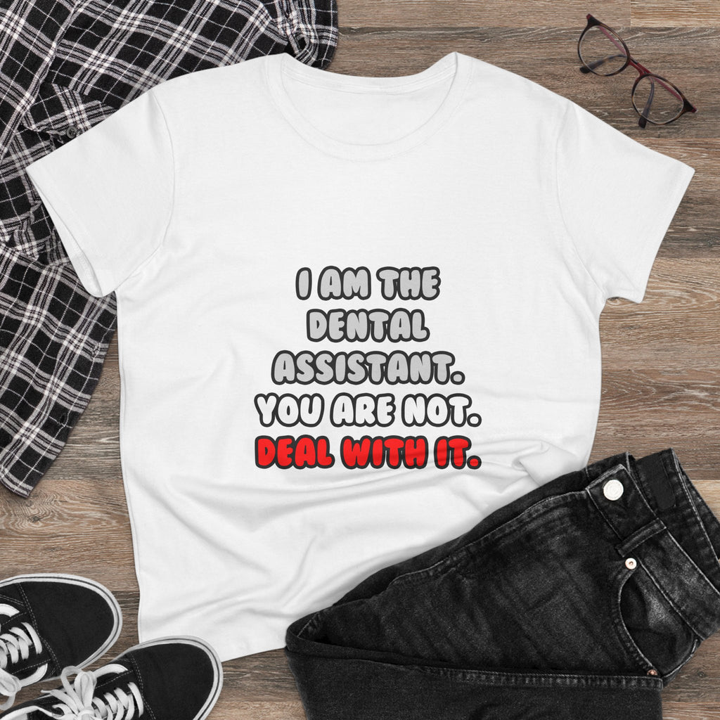 Deal With It ... Funny Dental Assistant - Women's Midweight Cotton Tee