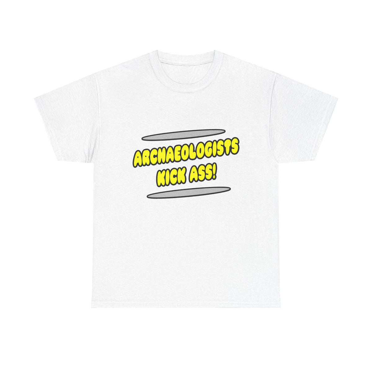 Archaeologists Kick Ass! - Unisex Heavy Cotton Tee