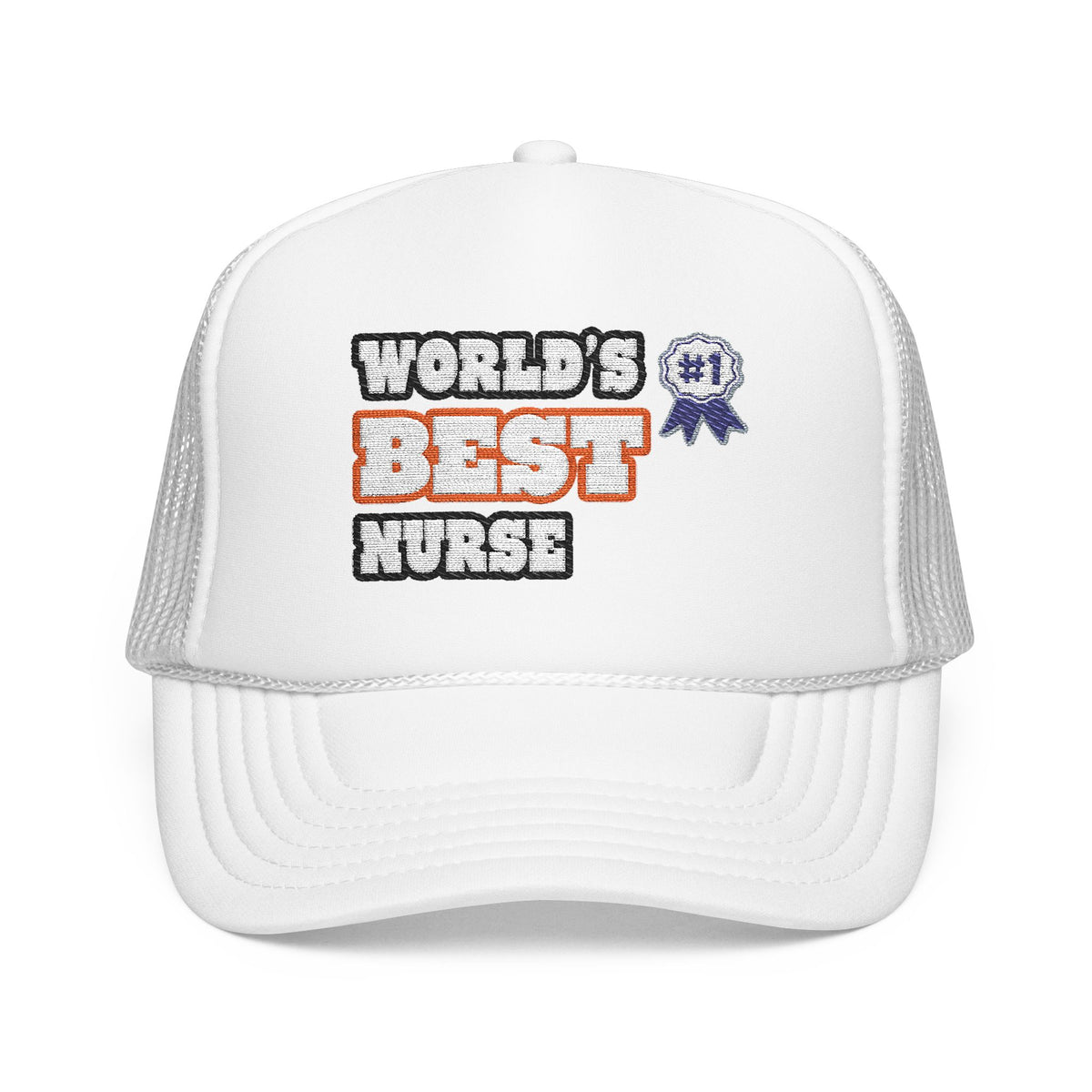 World's Best Nurse - Foam Trucker Hat