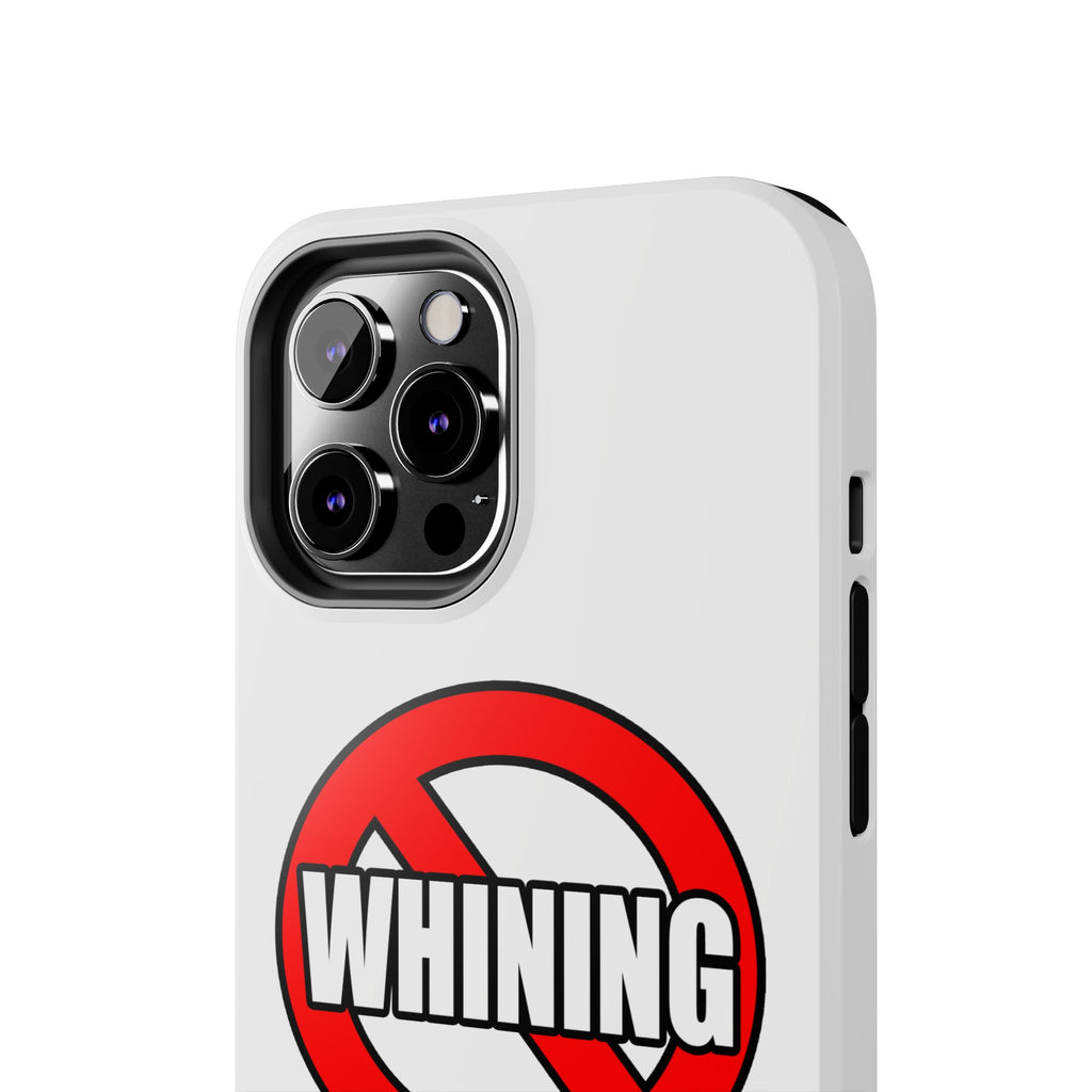 No Whining In Litigation - Tough Phone Cases