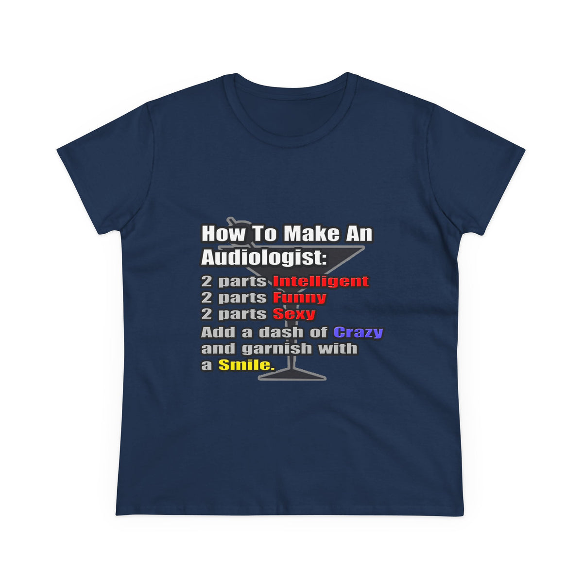 How To Make an Audiologist - Women's Midweight Cotton Tee
