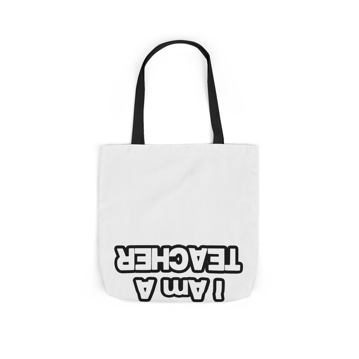 You Can't Scare Me...Teacher - Canvas Tote Bag, 5-Color Straps