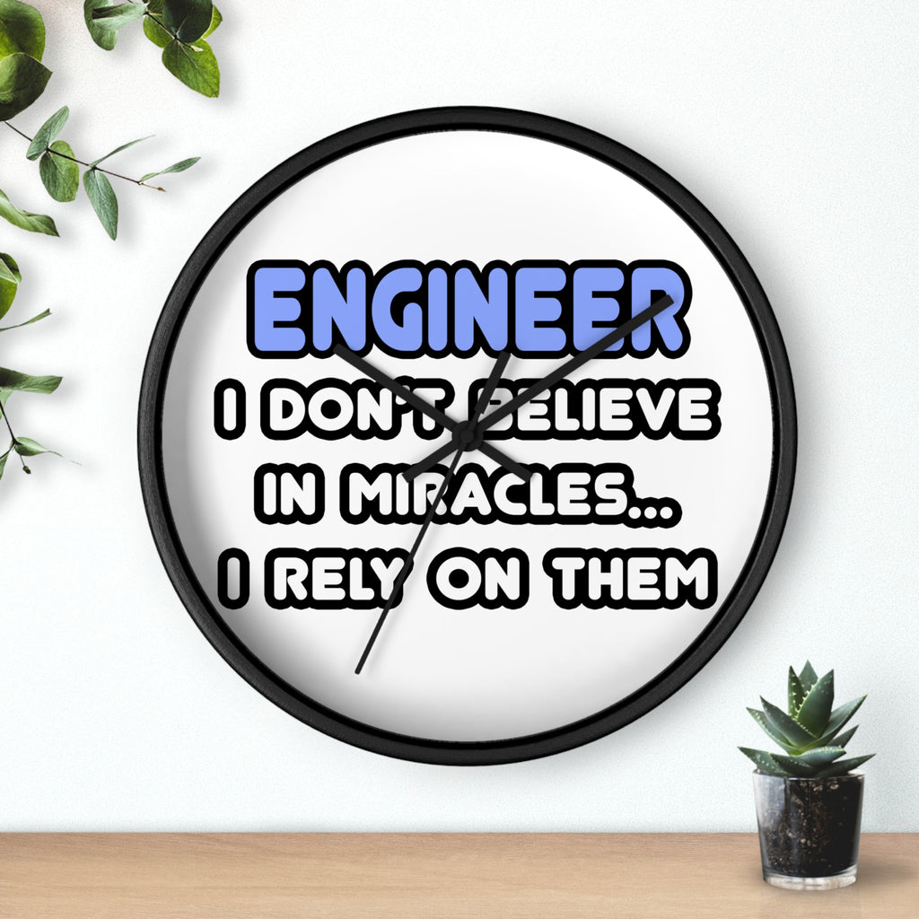 Miracles and Engineers - Wall Clock