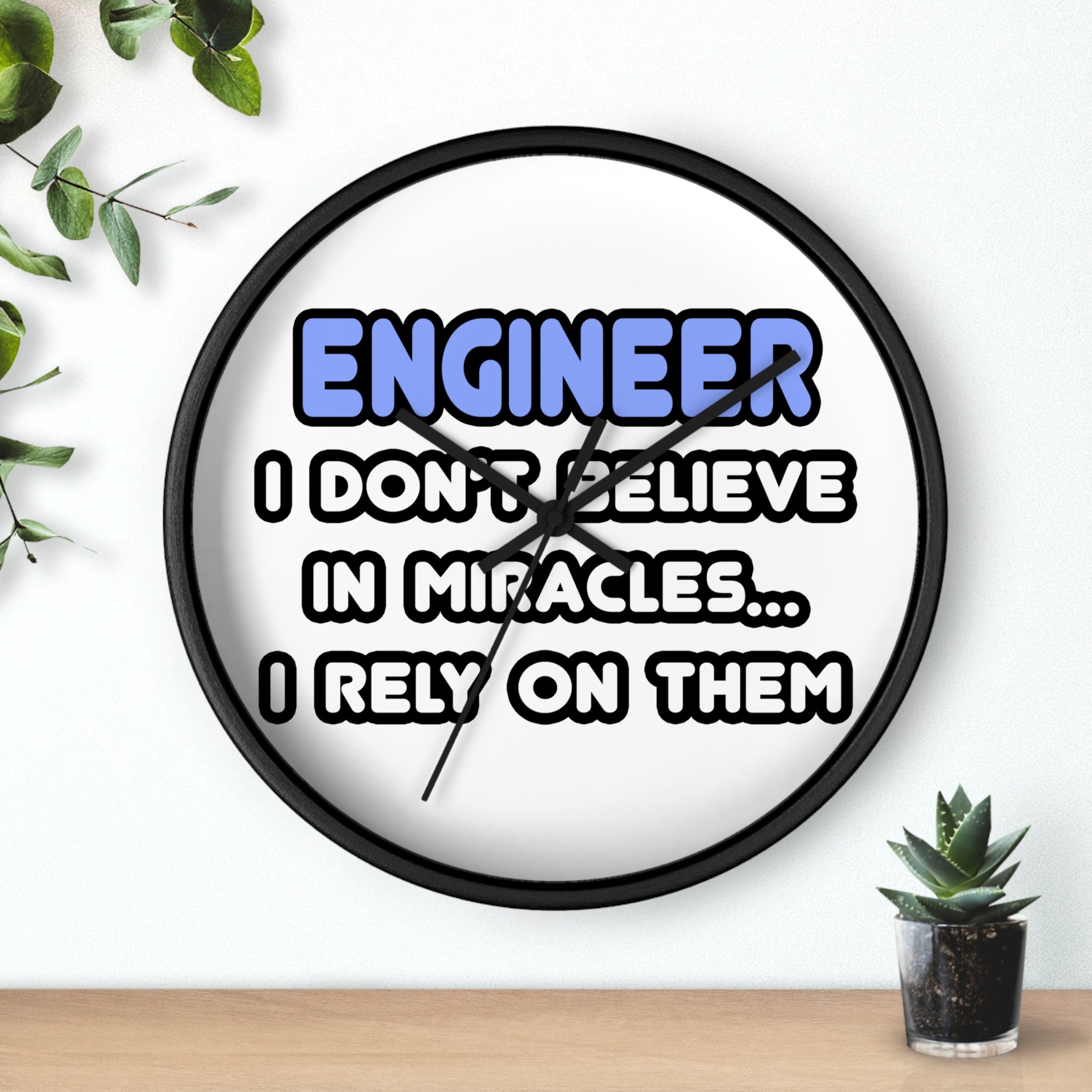 Miracles and Engineers - Wall Clock