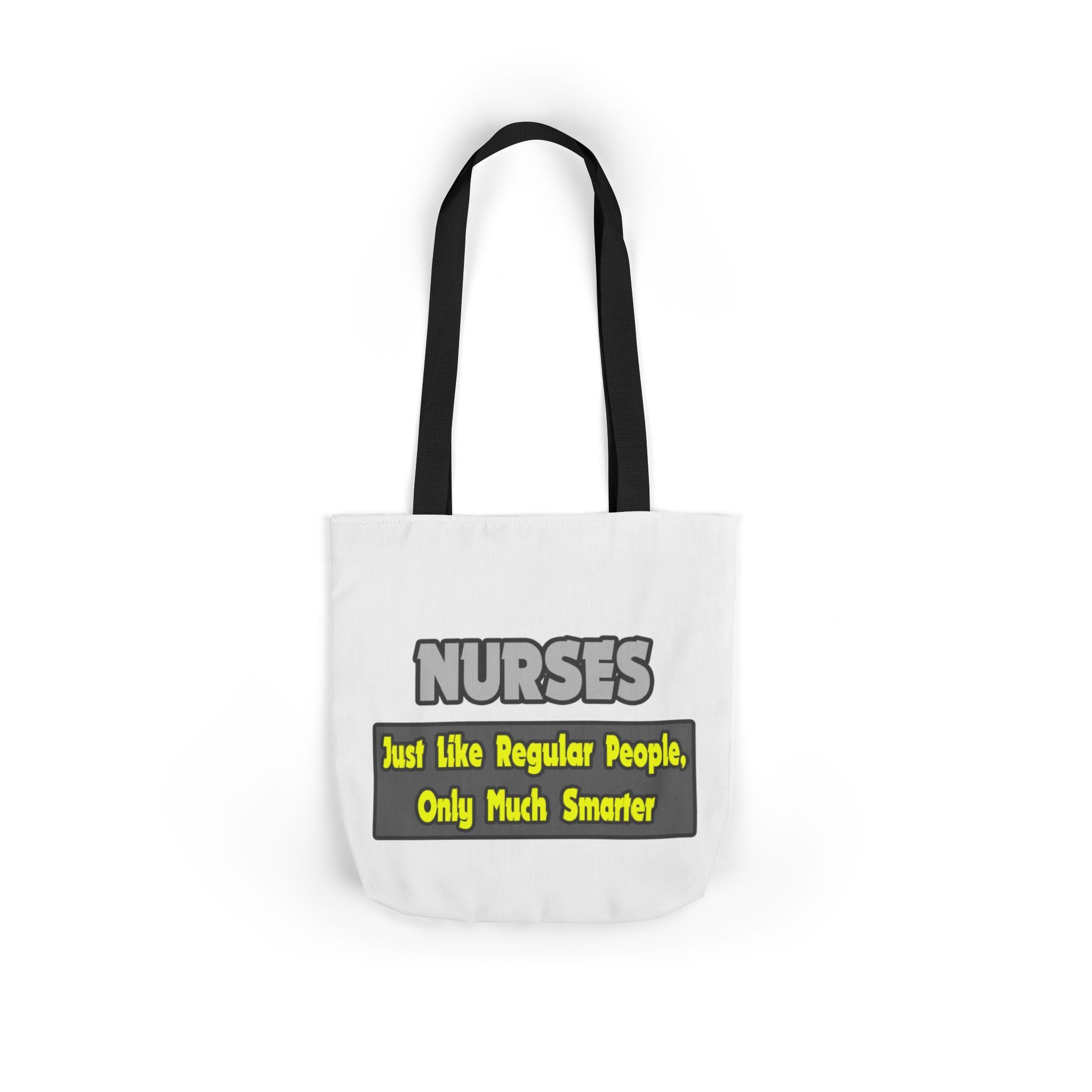 Nurses...Smarter - Canvas Tote Bag, 5-Color Straps