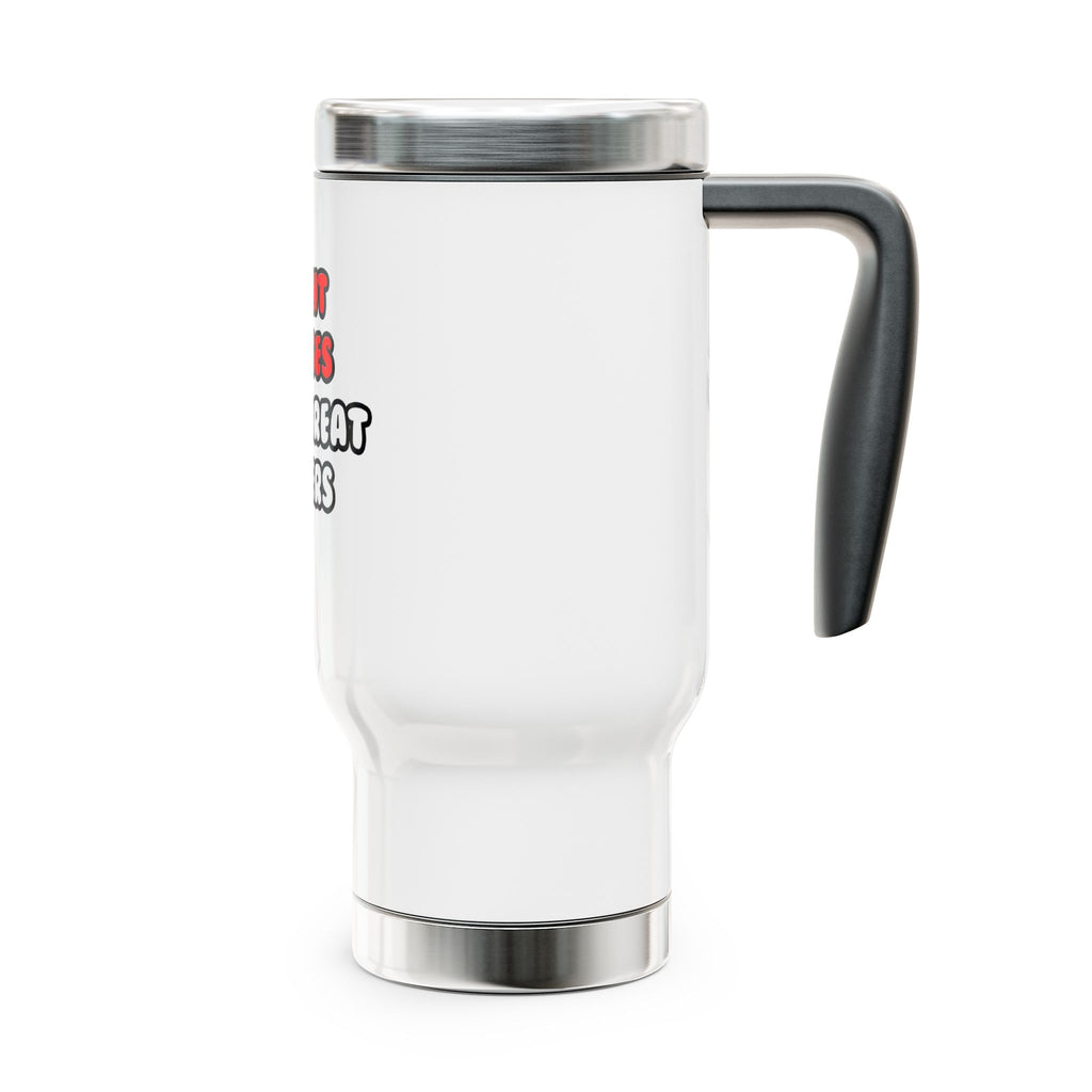 Flight Nurses Make Great Lovers - Stainless Steel Travel Mug with Handle, 14oz