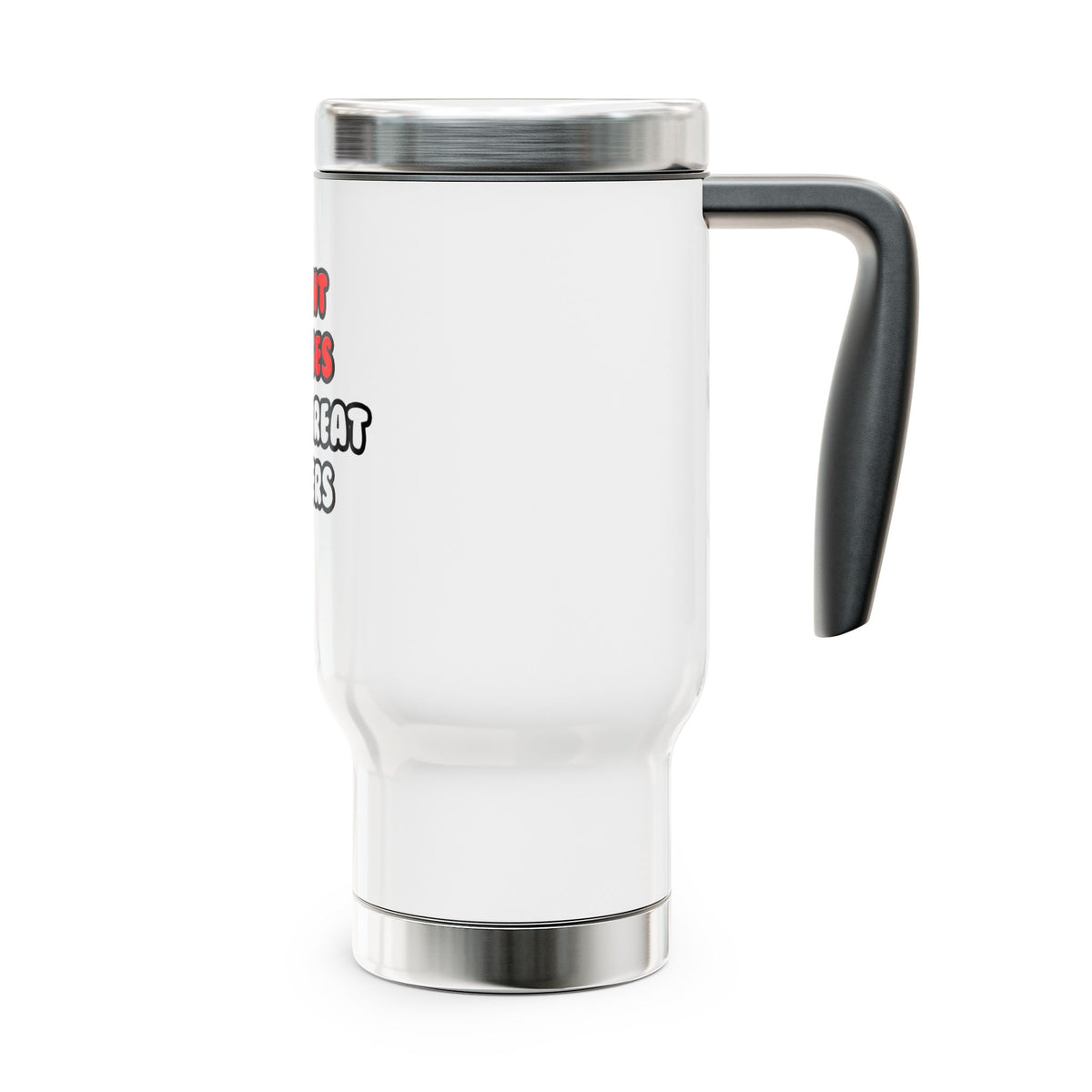 Flight Nurses Make Great Lovers - Stainless Steel Travel Mug with Handle, 14oz