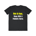 Sleep With A Pediatric Nurse - Men's Lightweight Fashion Tee