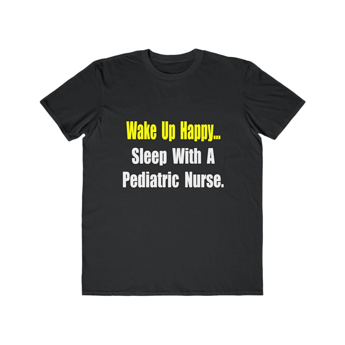 Sleep With A Pediatric Nurse - Men's Lightweight Fashion Tee