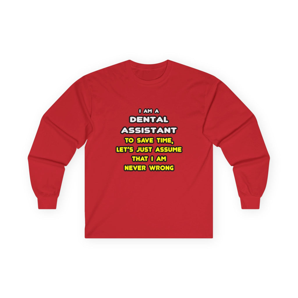 Funny Dental Assistant T Shirts - Unisex Ultra Cotton Long Sleeve Tee