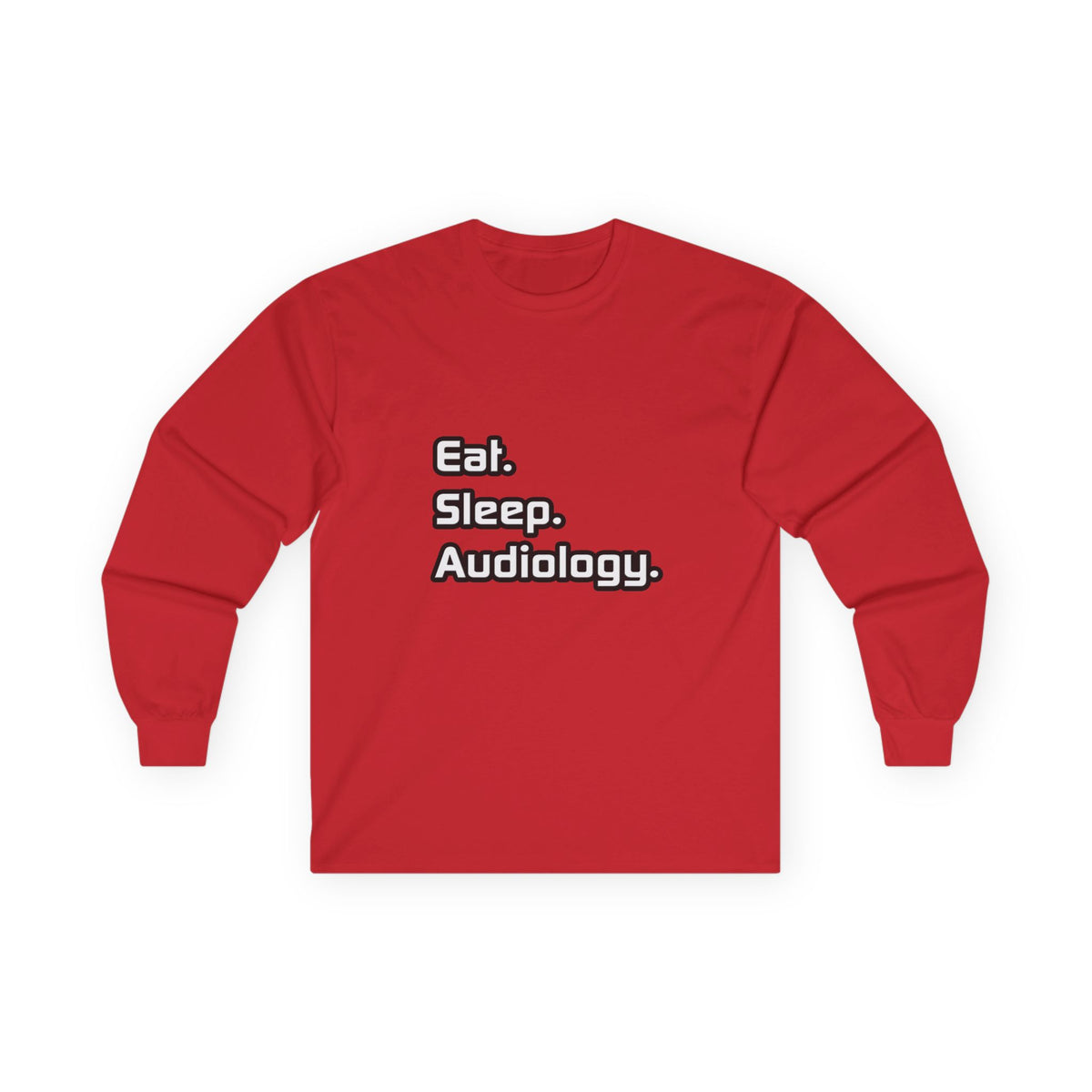 Eat. Sleep. Audiology - Unisex Ultra Cotton Long Sleeve Tee