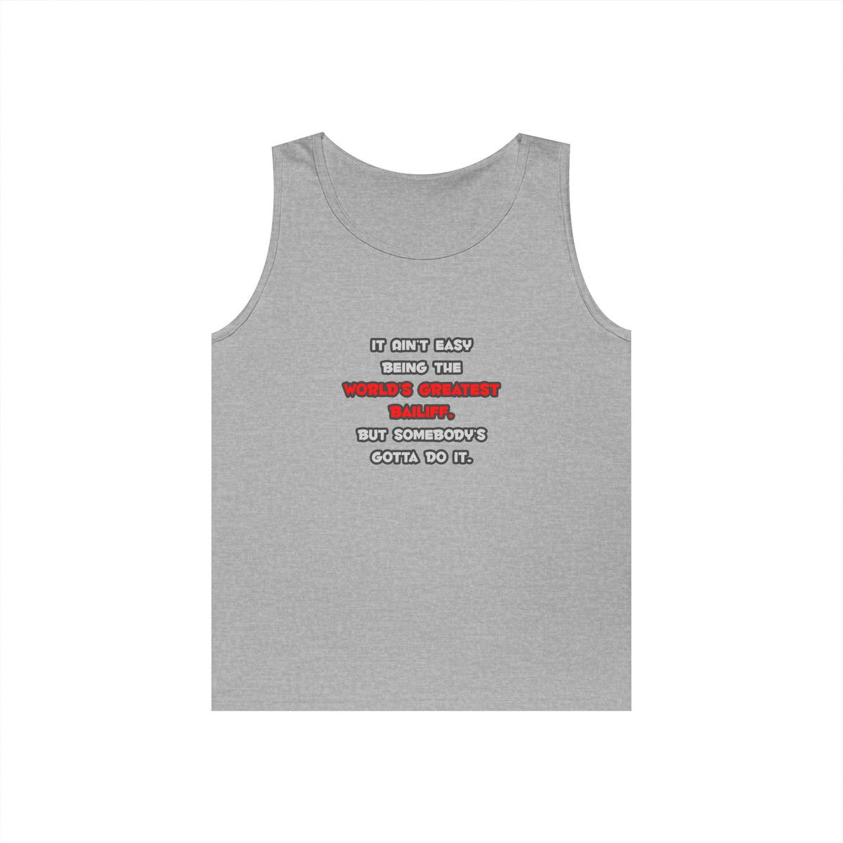 World's Greatest Bailiff Joke - Unisex Heavy Cotton Tank Top