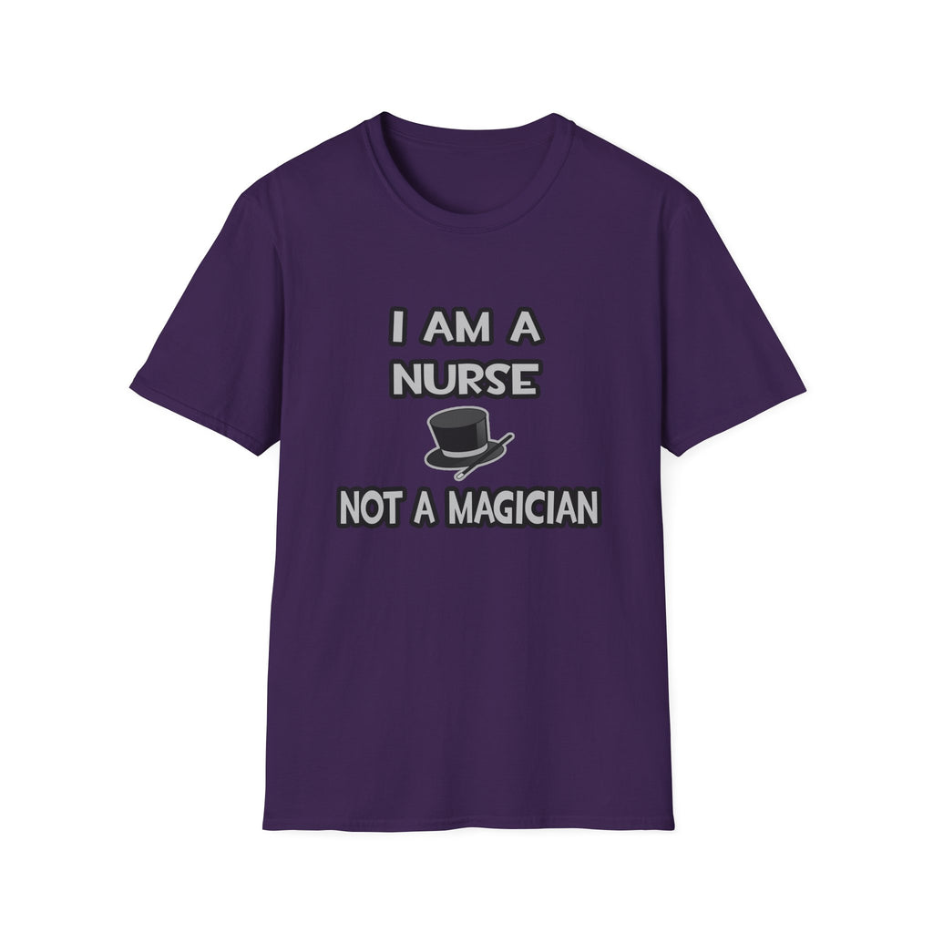 I Am A Nurse ... Not A Magician - Unisex Softstyle T-Shirt