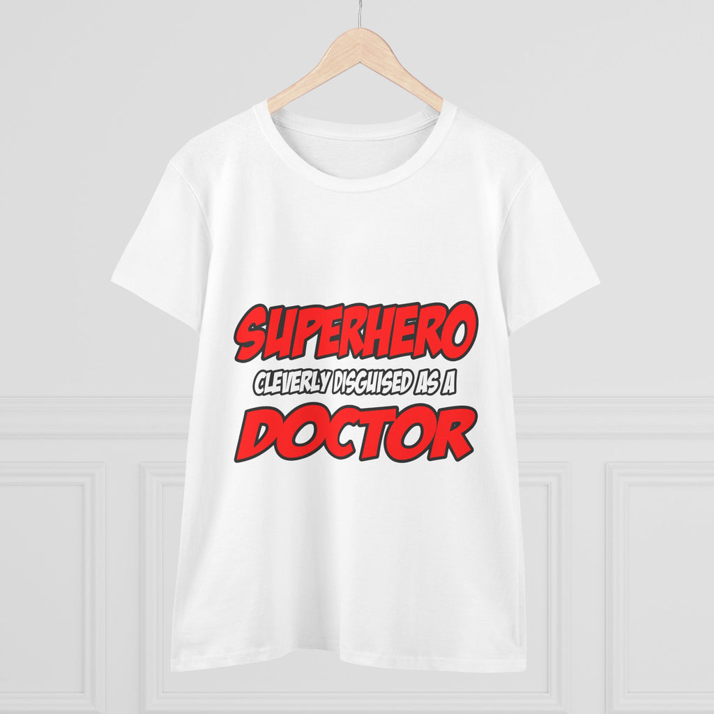 Superhero...Doctor - Women's Midweight Cotton Tee