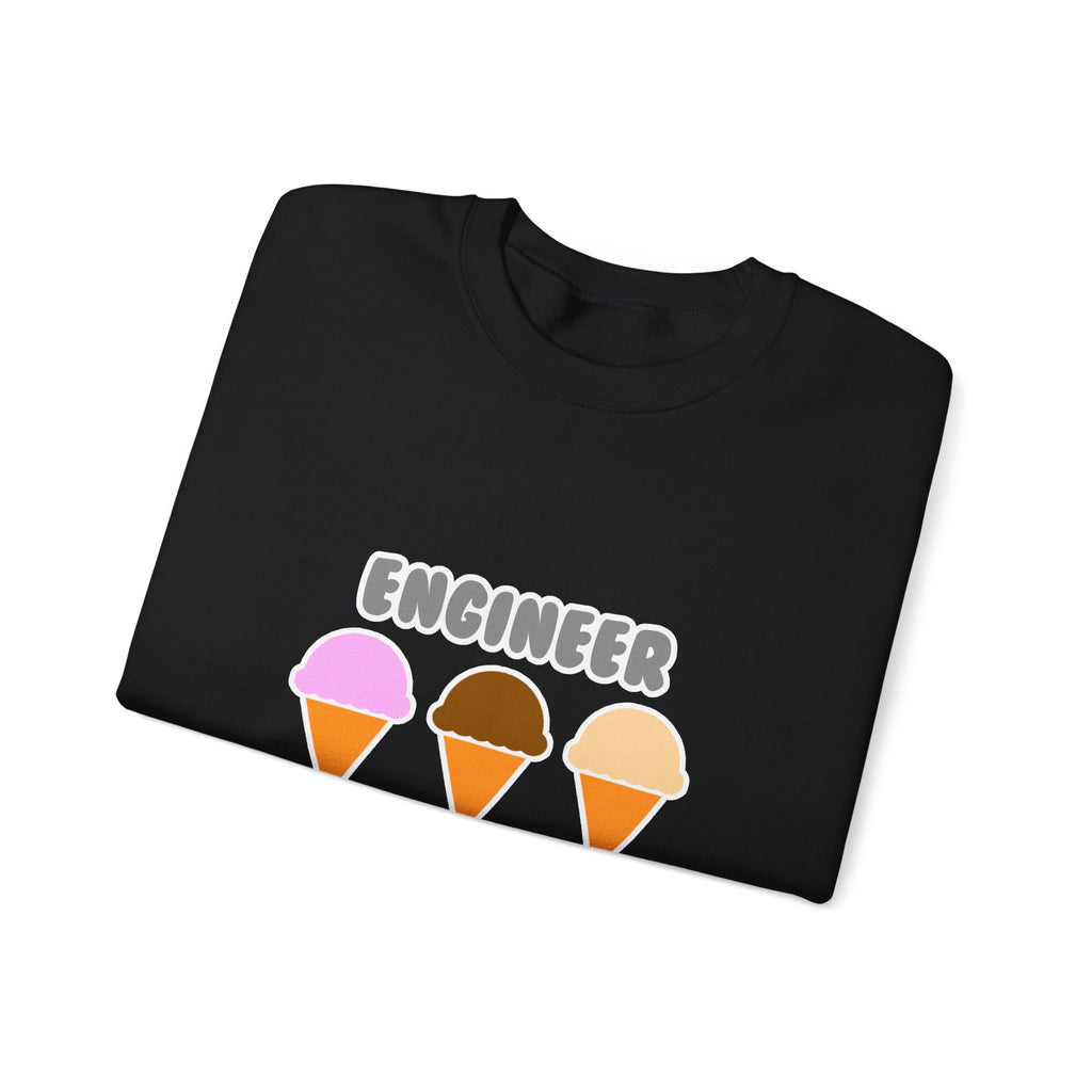 Engineer ... Will Work For Ice Cream - Unisex Heavy Blend™ Crewneck Sweatshirt