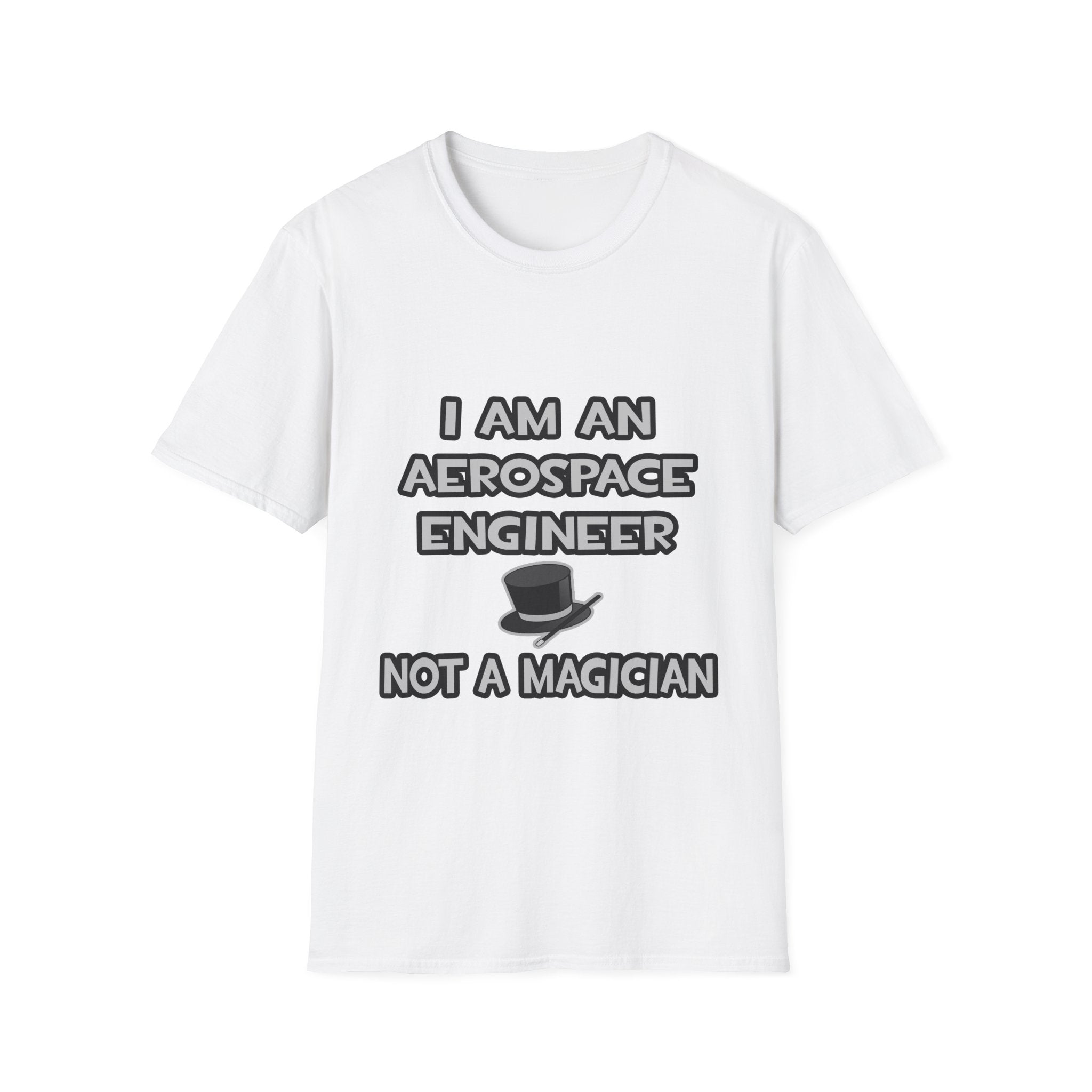 Aerospace Engineer ... Not A Magician - Unisex Softstyle T-Shirt