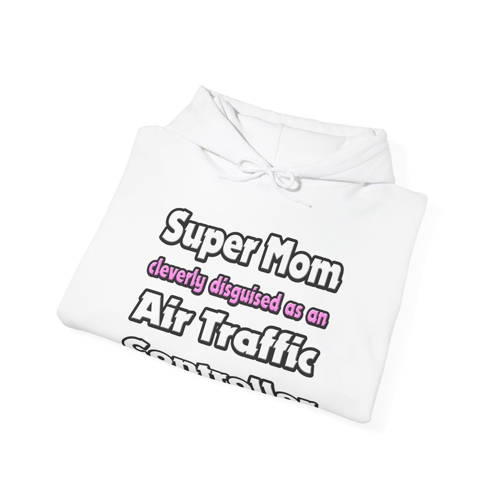 Super Mom ... Air Traffic Controller - Unisex Heavy Blend™ Hooded Sweatshirt