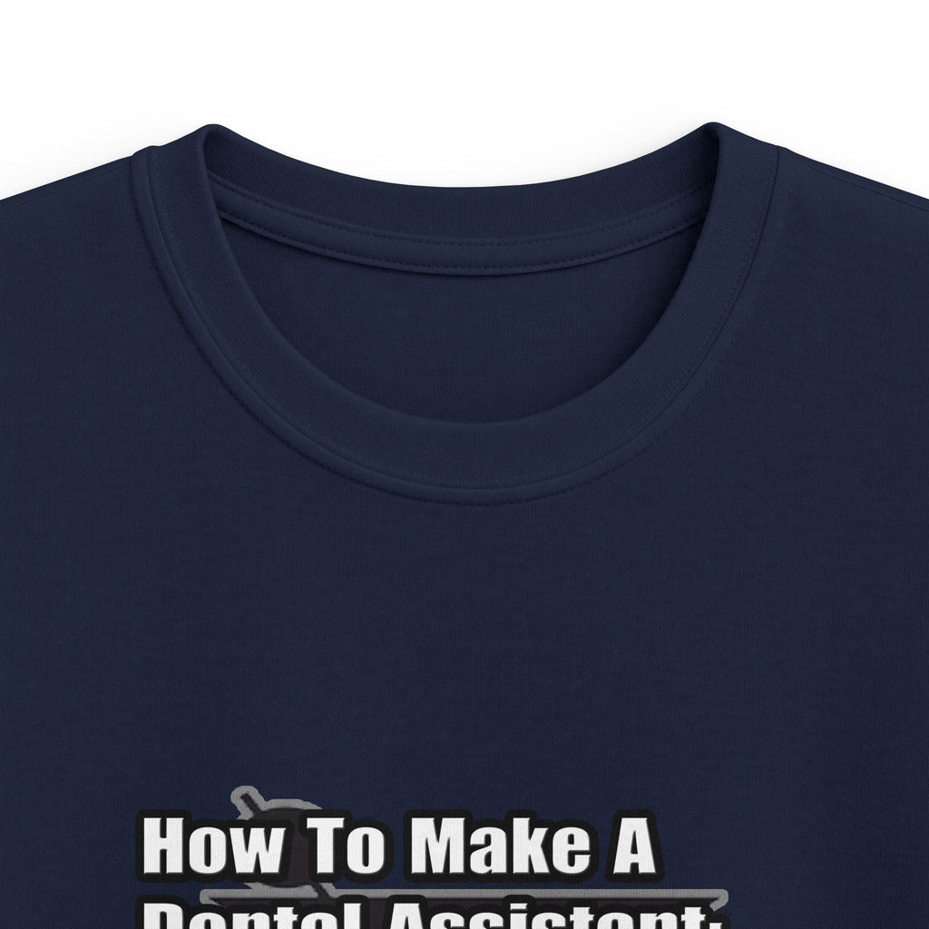 How To Make a Dental Assistant - Kids Softstyle Tee