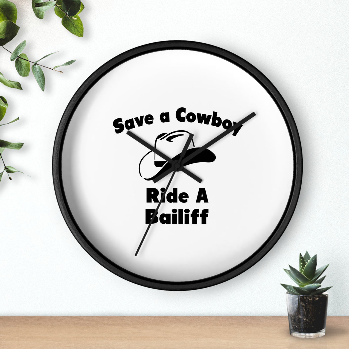 Save a Cowboy .. Ride a Bailiff - Wall Clock