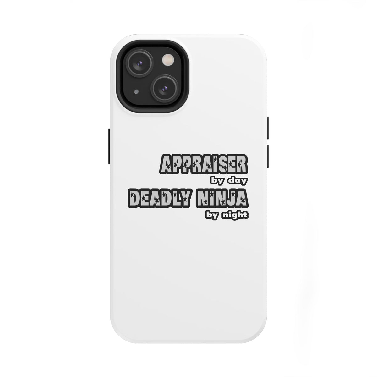 Appraiser By Day...Deadly Ninja By Night - Tough Phone Cases