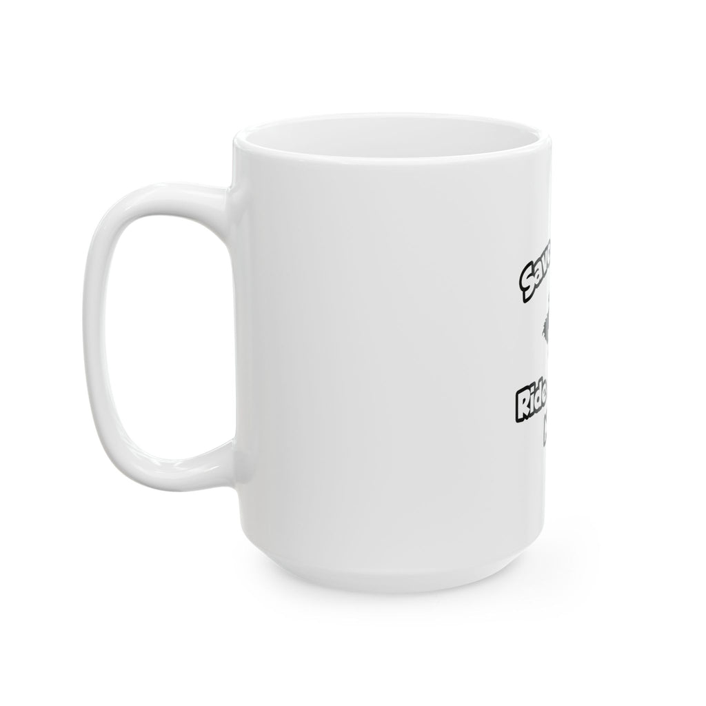 Save a Horse, Ride a Travel Nurse - Ceramic Mug, (11oz, 15oz)