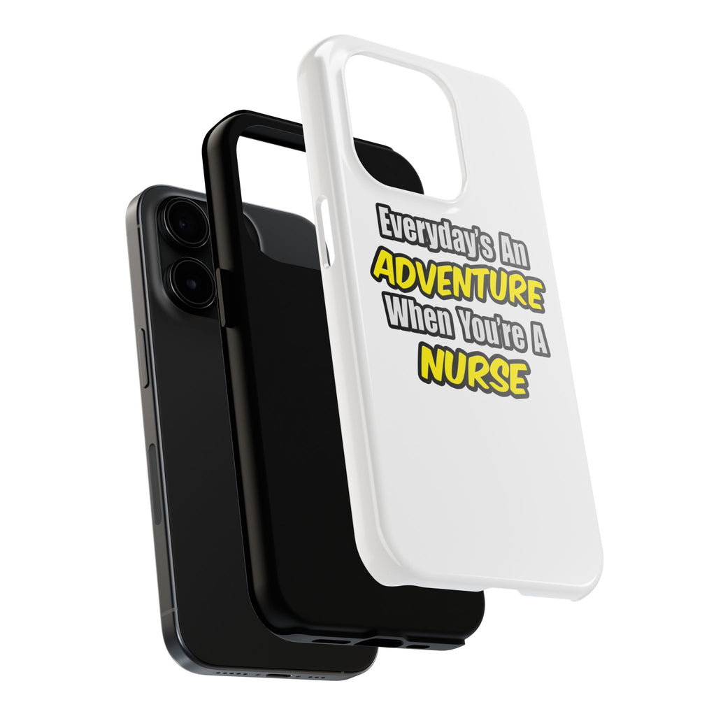 Nurse Phone Case – "Everyday's An Adventure When You're A Nurse" Tough Protective Cover