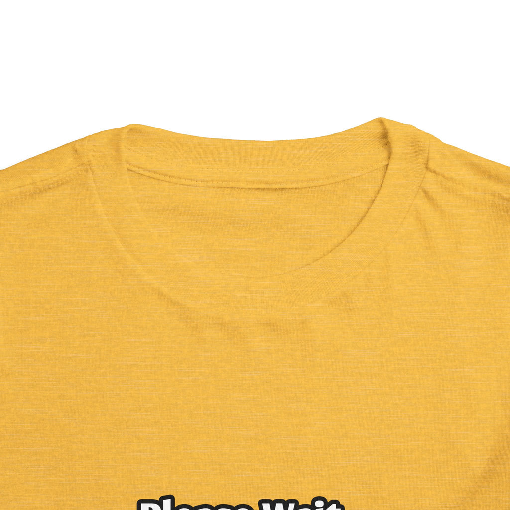 Please Wait...Teacher Loading - Toddler Short Sleeve Tee