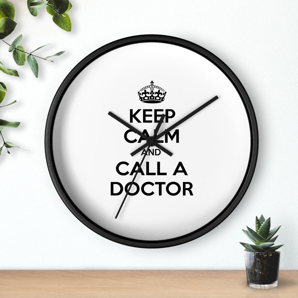 Keep Calm and Call a Doctor - Wall Clock