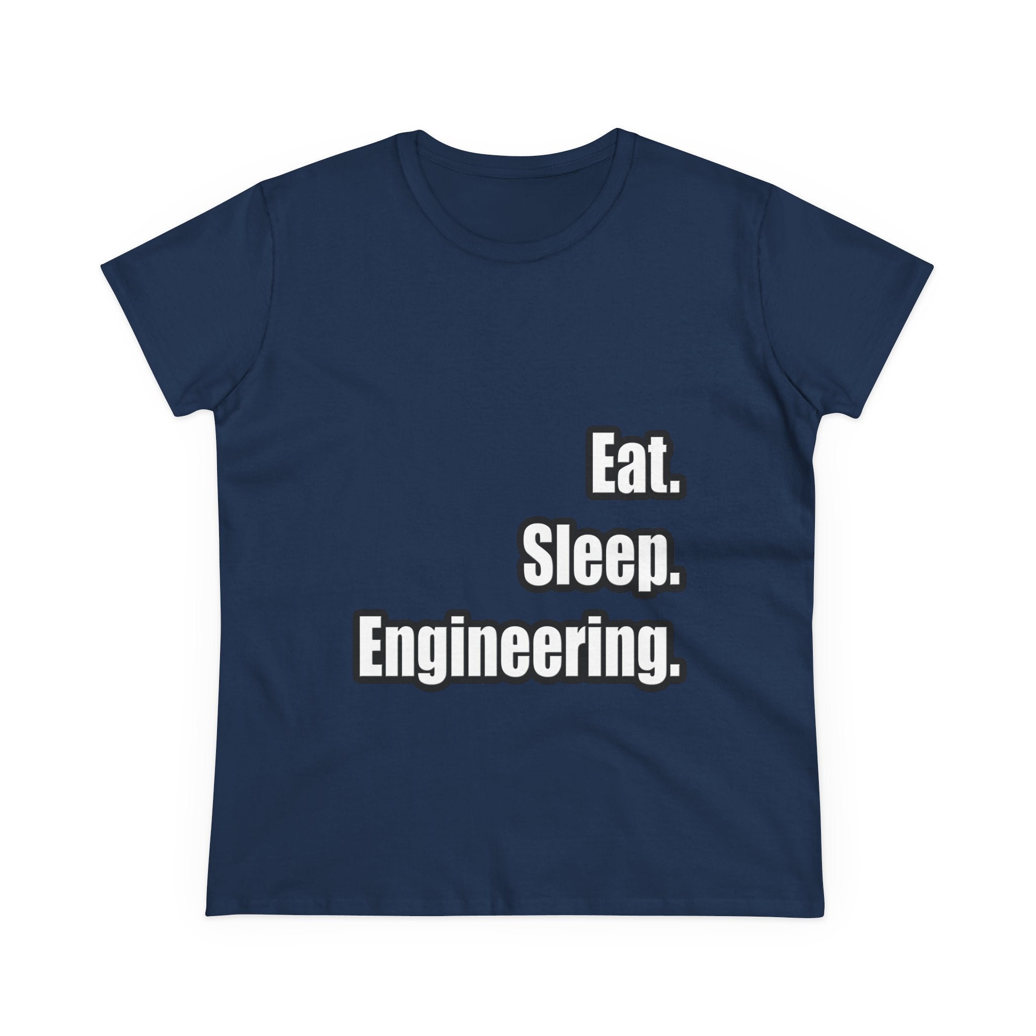 Eat. Sleep. Engineering - Women's Midweight Cotton Tee
