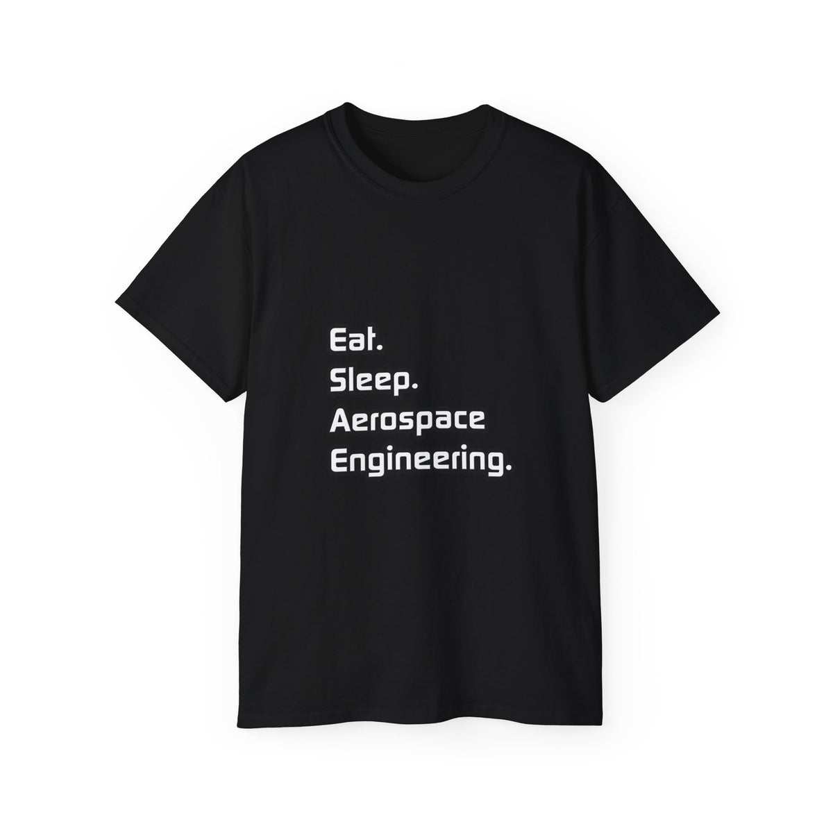 Eat. Sleep. Aerospace Engineering - Unisex Ultra Cotton Tee