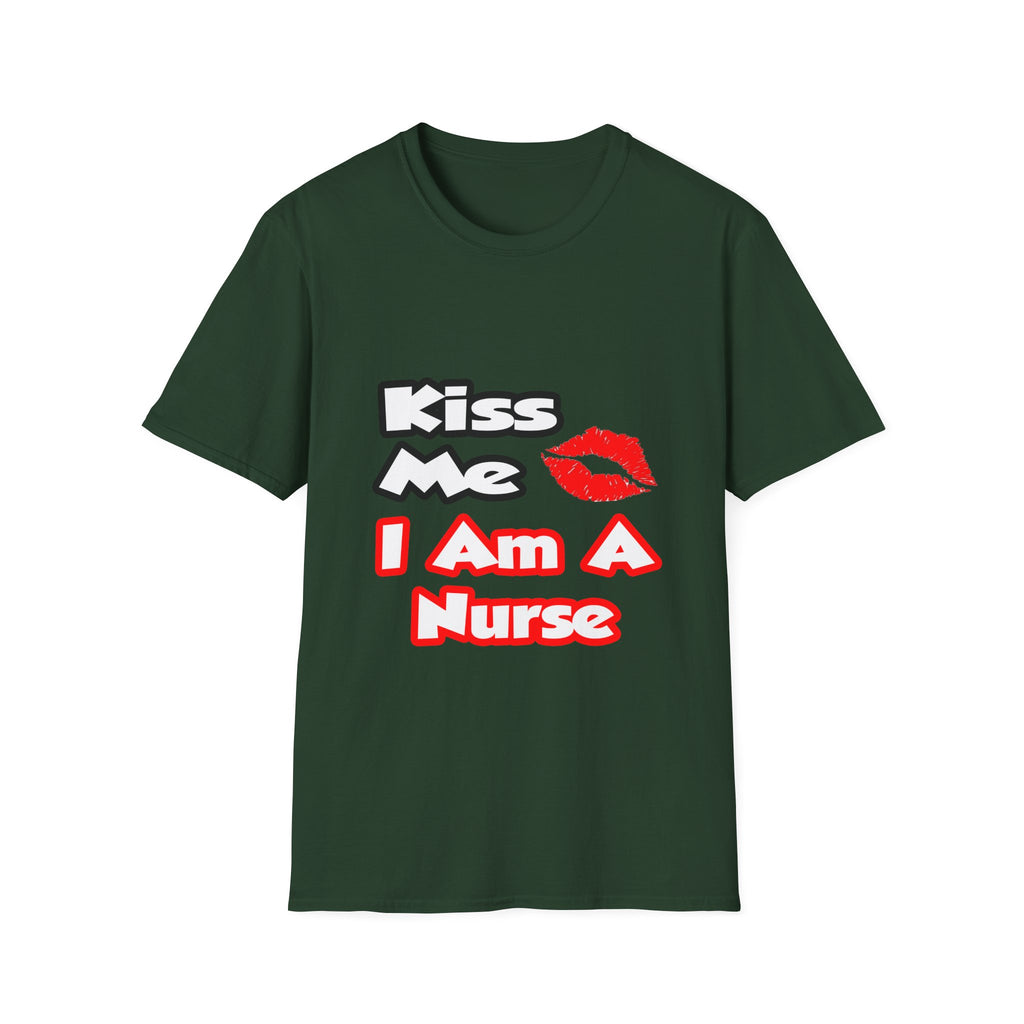 Kiss Me...I Am A Nurse - Unisex Softstyle T-Shirt