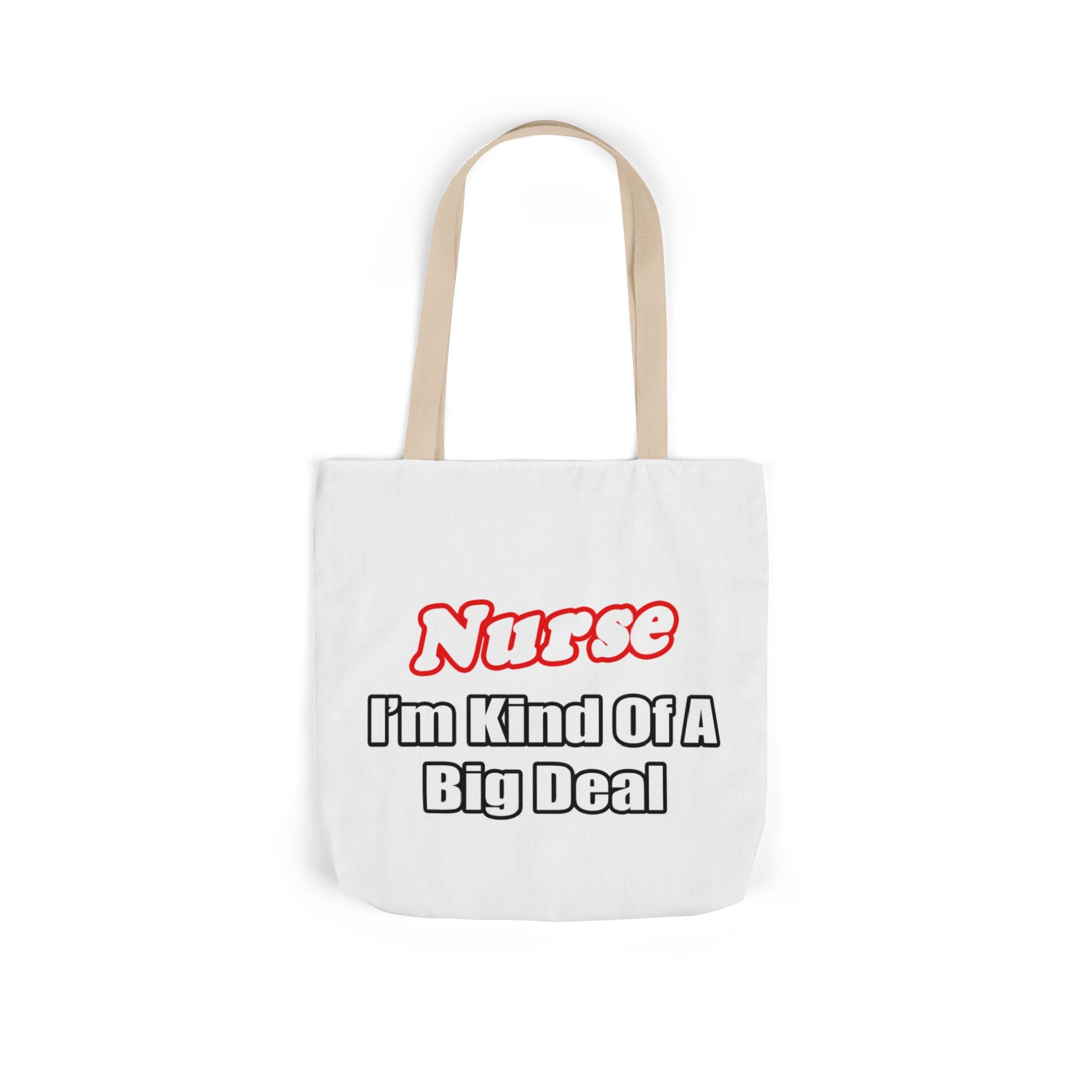 Nurse Big Deal - Canvas Tote Bag, 5-Color Straps