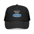 Holistic Nurse ... I'm Kind of a Big Deal - Foam Trucker Hat