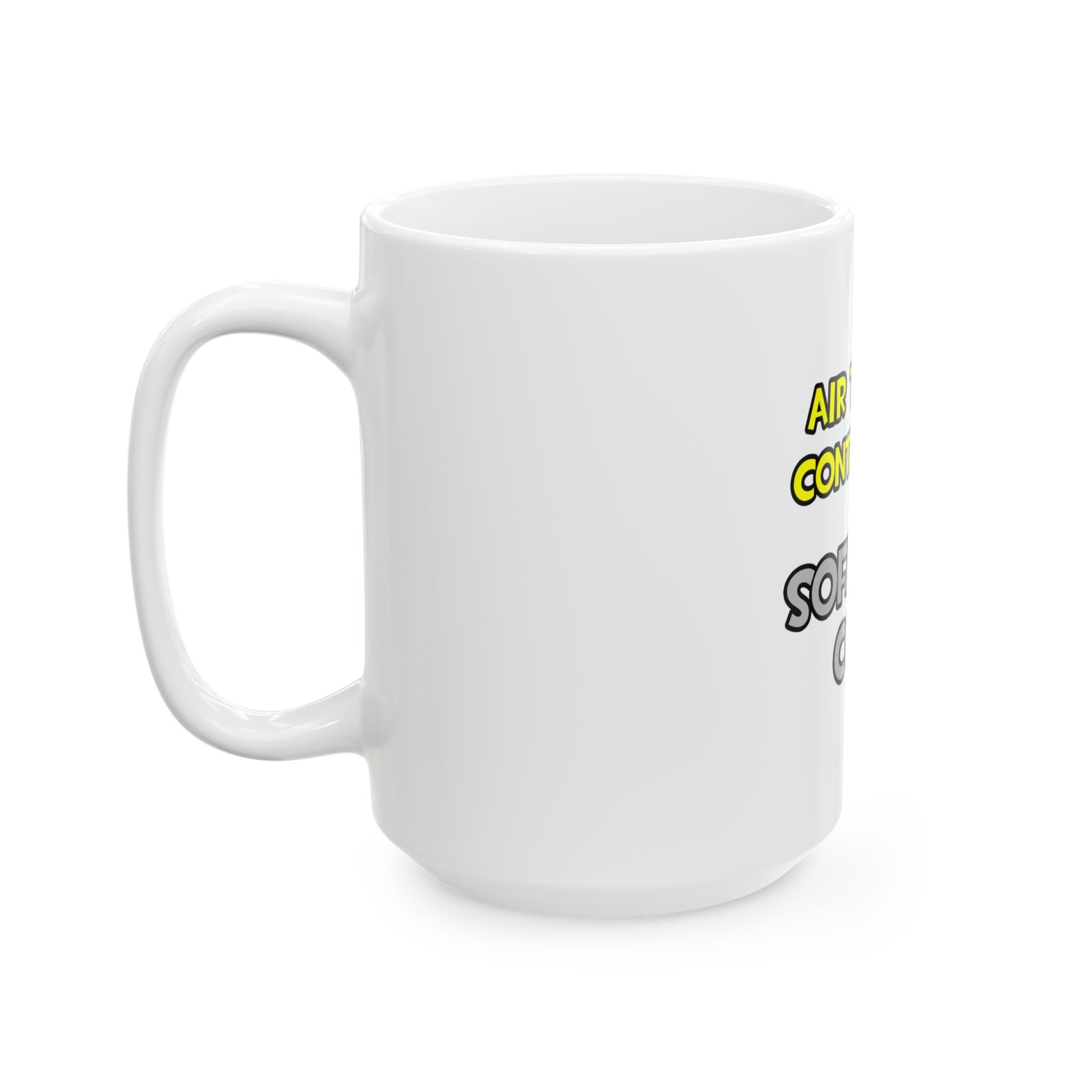 Air Traffic Controllers Are Sofa King Cool - Ceramic Mug, (11oz, 15oz)