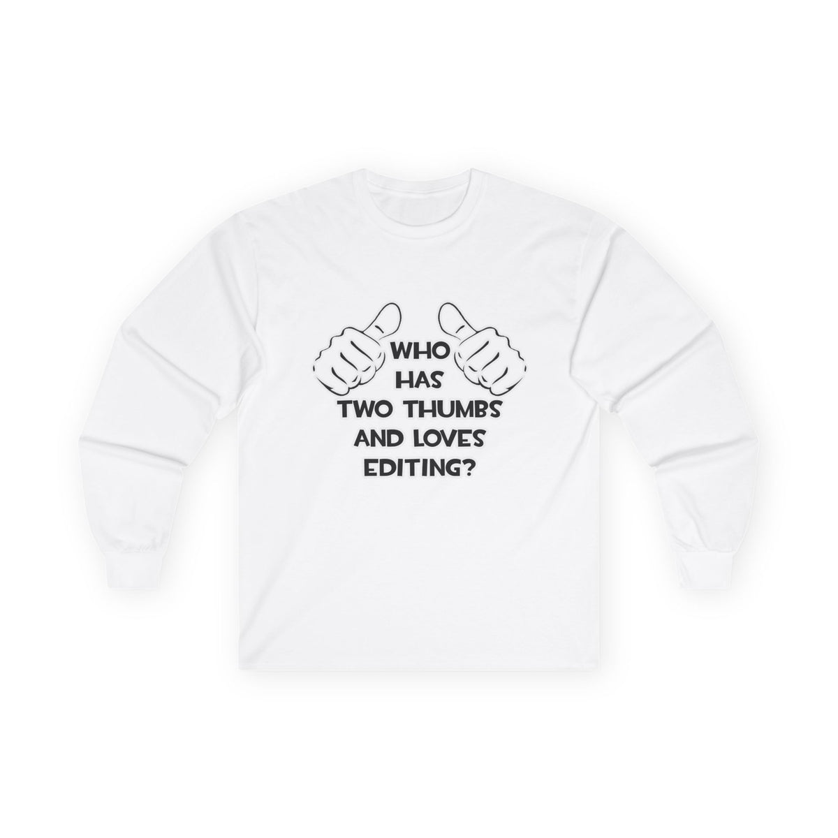 Two Thumbs and Loves Editing - Unisex Ultra Cotton Long Sleeve Tee