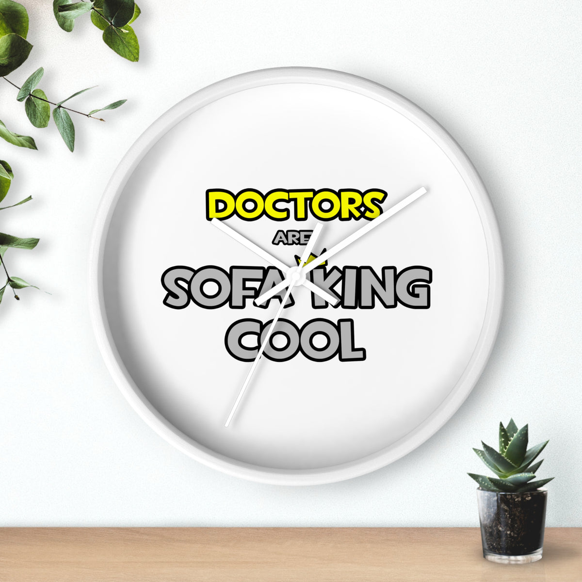 Doctors Are Sofa King Cool - Wall Clock