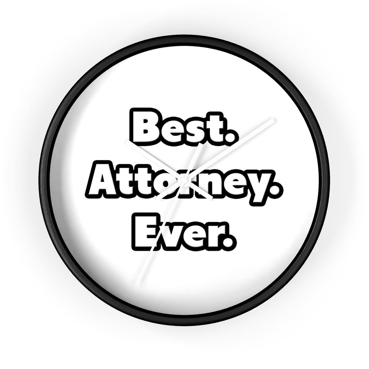 Best. Attorney. Ever - Wall Clock