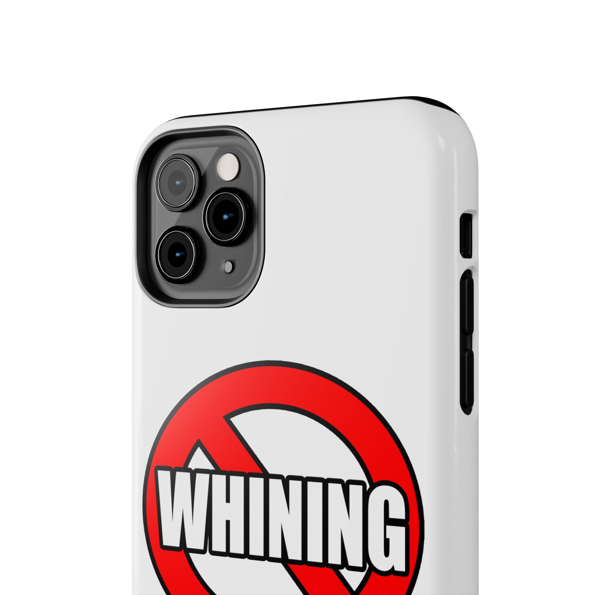 No Whining In Litigation - Tough Phone Cases