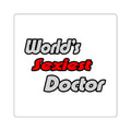 World's Sexiest Doctor - Square Stickers