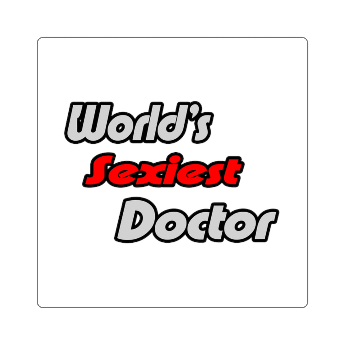 World's Sexiest Doctor - Square Stickers