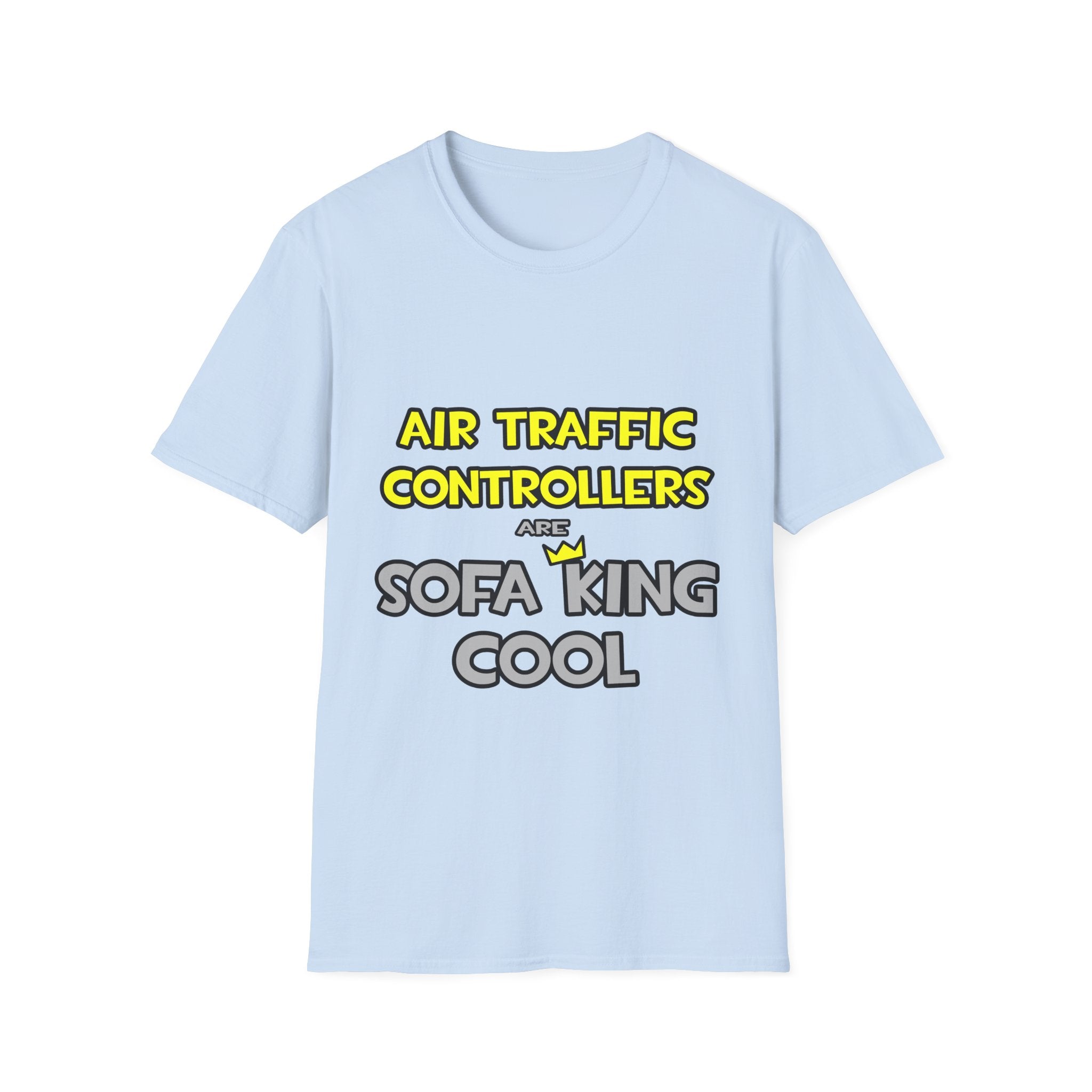 Air Traffic Controllers Are Sofa King Cool - Unisex Softstyle T-Shirt