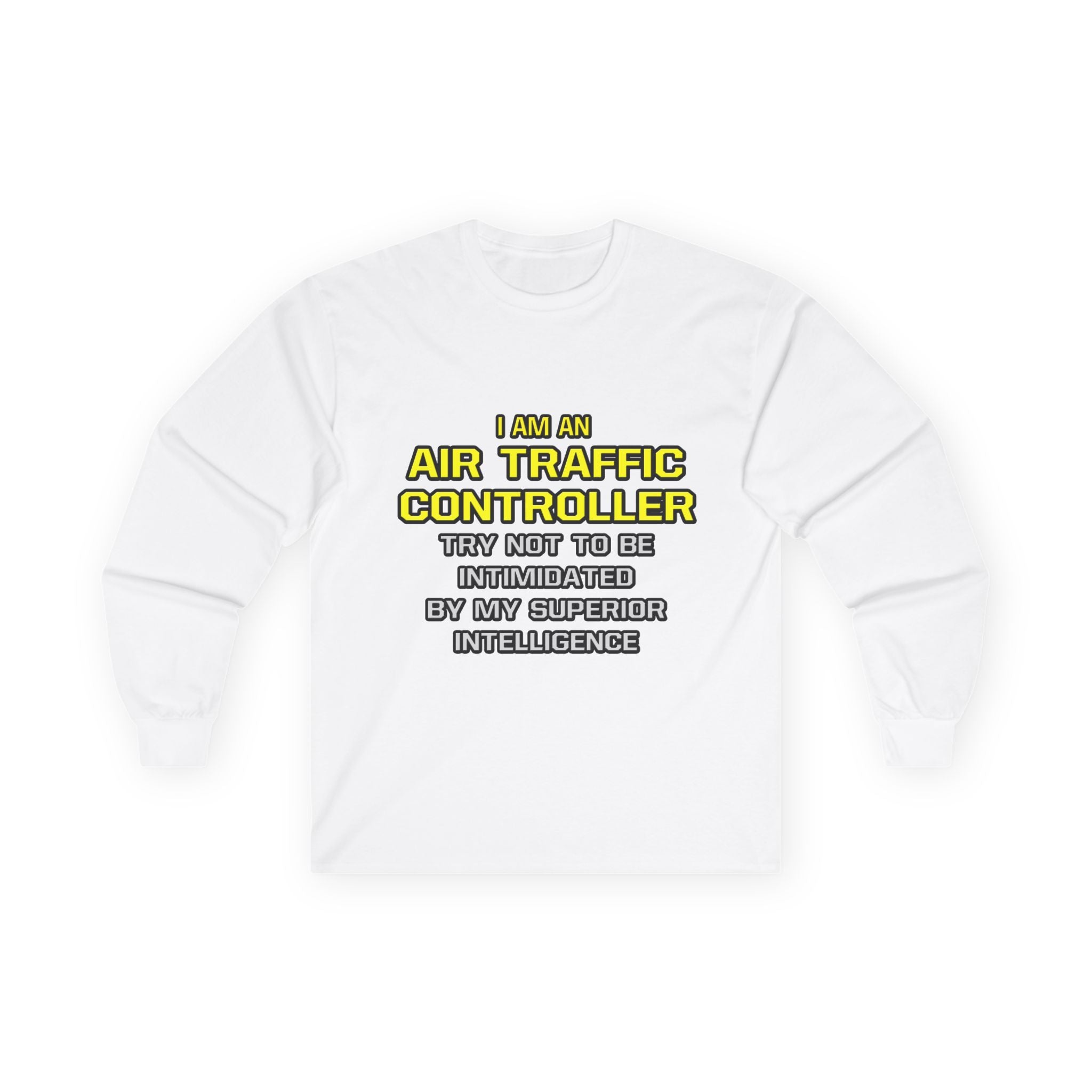 Air Traffic Controller...Superior Intelligence - Unisex Ultra Cotton Long Sleeve Tee
