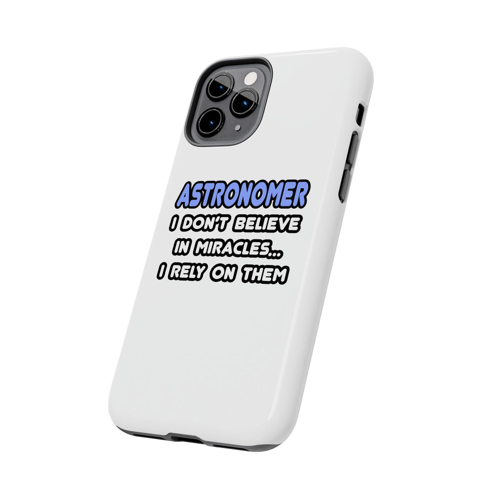 Miracles and Astronomers - Tough Phone Cases