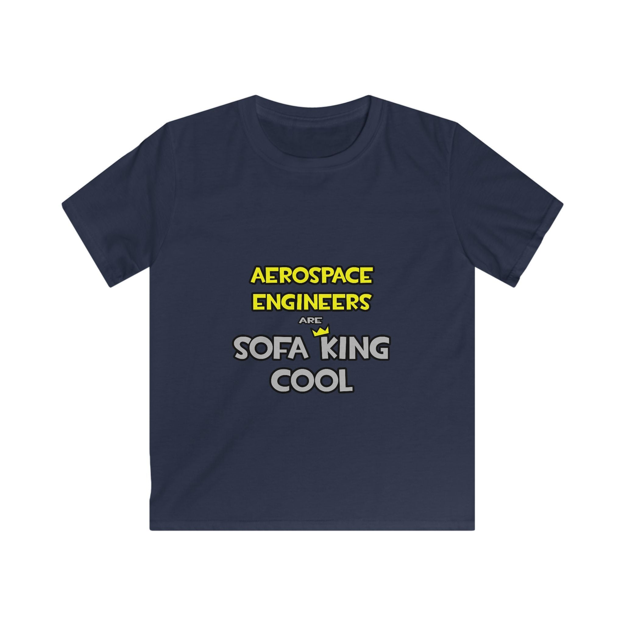Aerospace Engineers Are Sofa King Cool - Kids Softstyle Tee