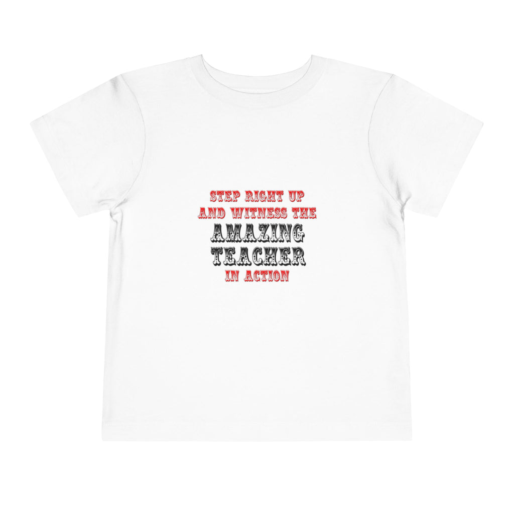 Amazing Teacher In Action - Toddler Short Sleeve Tee